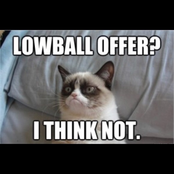 Other - STOP LOWBALLING